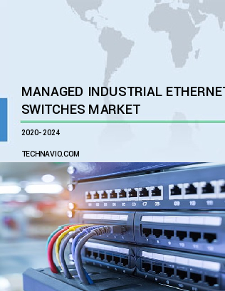 Managed Industrial Ethernet Switches Market by End-user and Geography - Forecast and Analysis 2020-2024