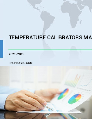 Temperature Calibrators Market by Product, End-user, and Geography - Forecast and Analysis 2021-2025
