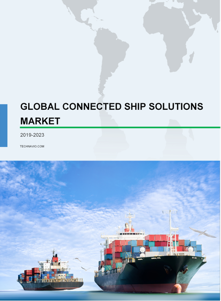 Connected Ship Solutions Market by Ship Type, Installation Type, and Geography - Global Forecast and Analysis 2019-2023