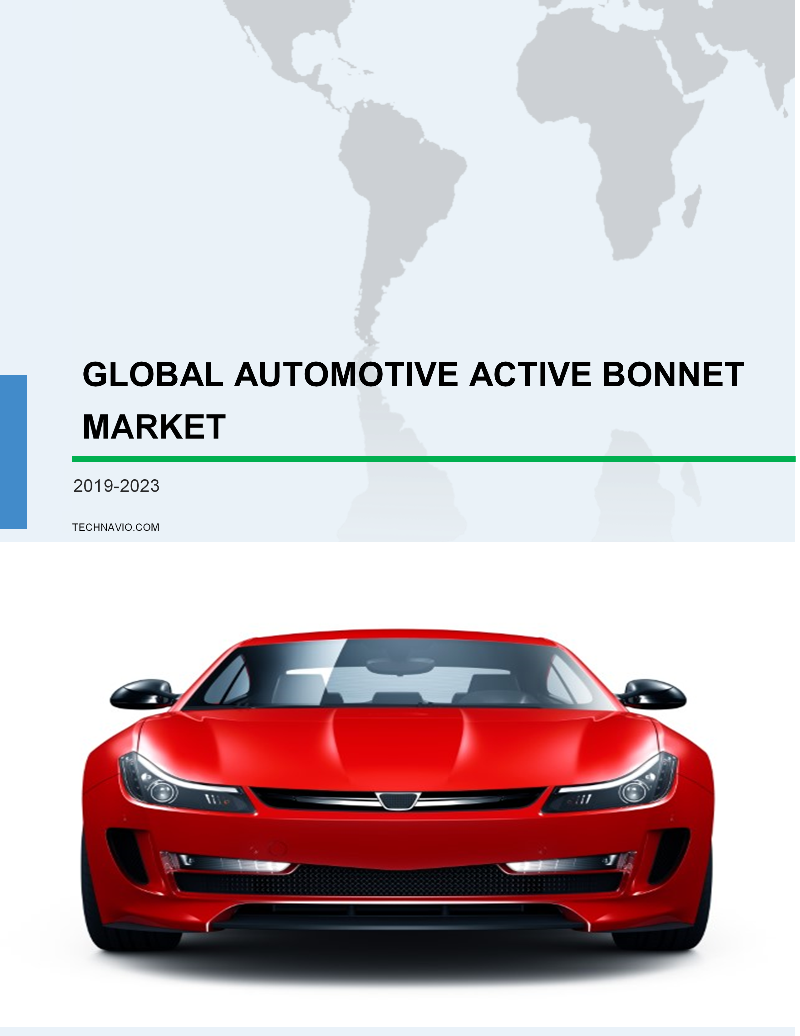 Automotive Active Bonnet Market by Application and Geography - Global Forecast and Analysis 2019-2023