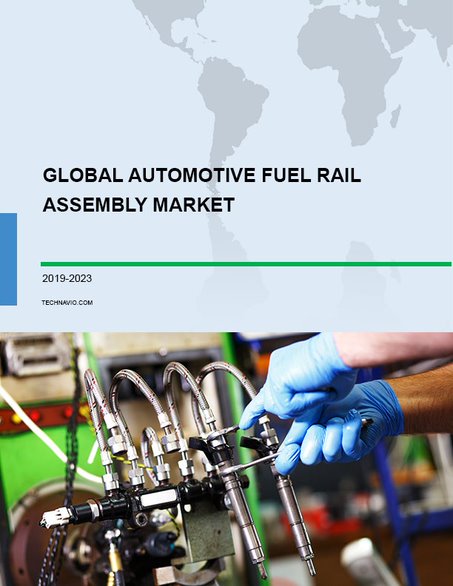 Global Automotive Fuel Rail Assembly Market 2019-2023