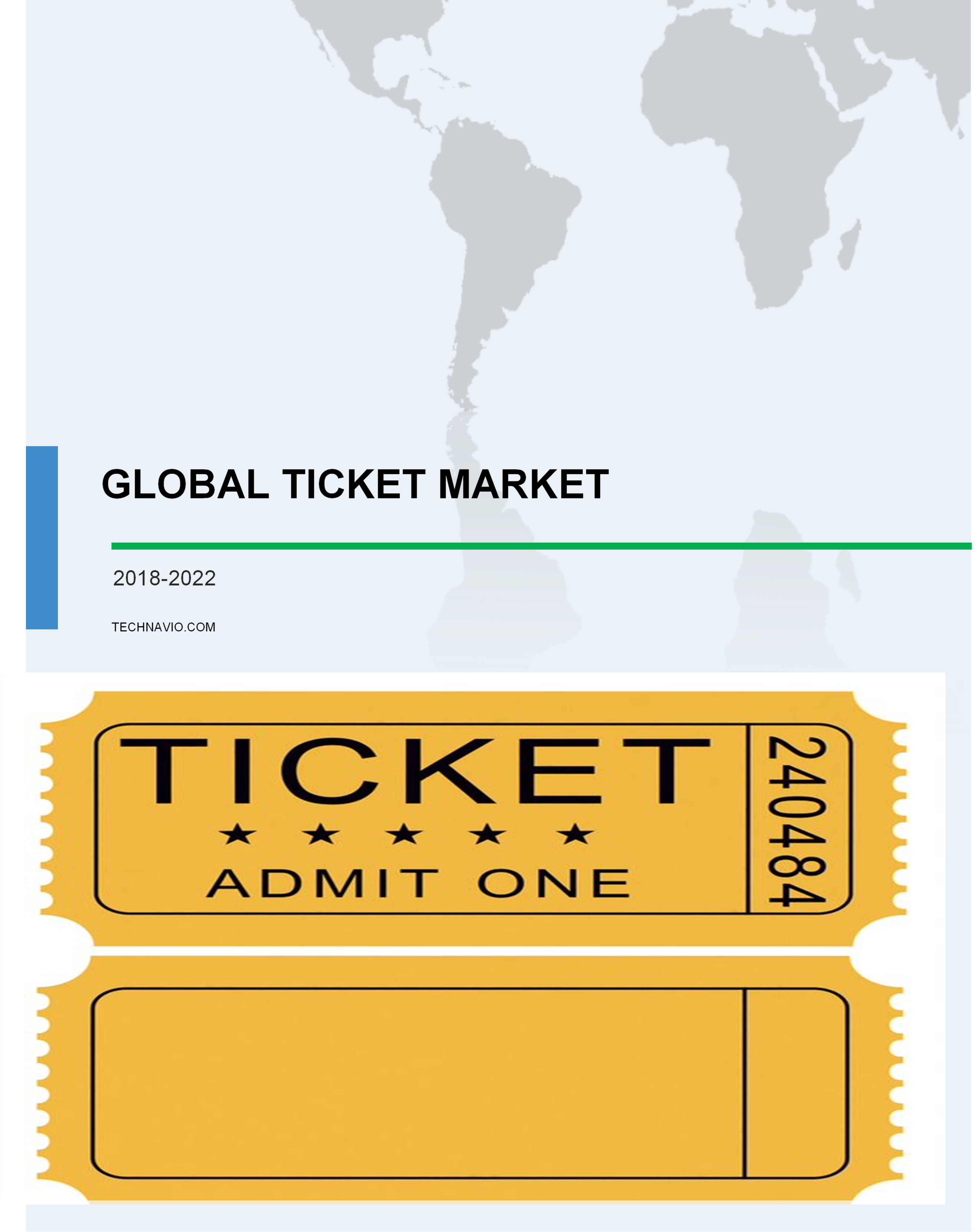 Global Ticket Market Analysis - Size, Trends and Forecast 2018 - 2022