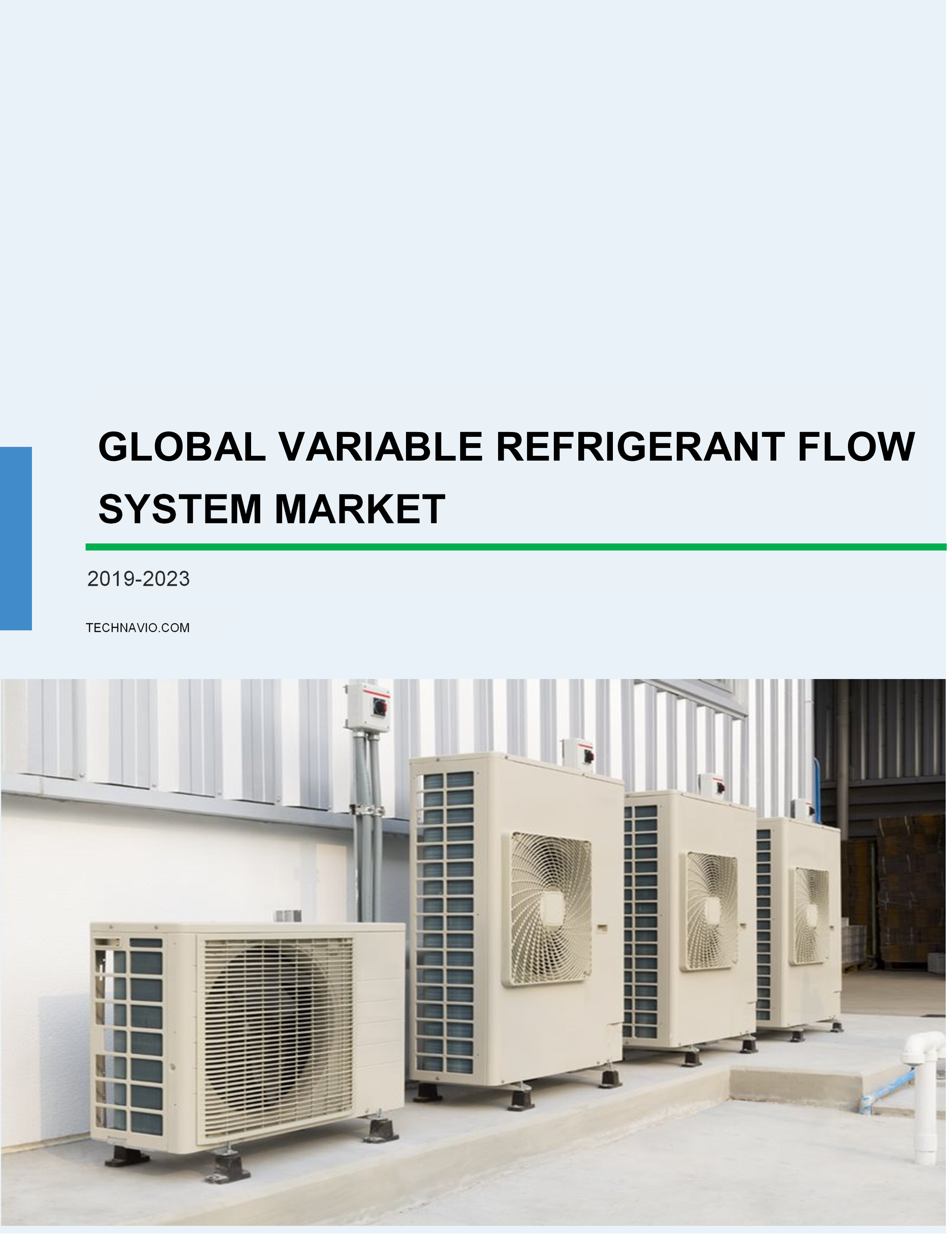 Variable Refrigerant Flow System Market by End-Users and Geography - Global Forecast and Analysis 2019-2023