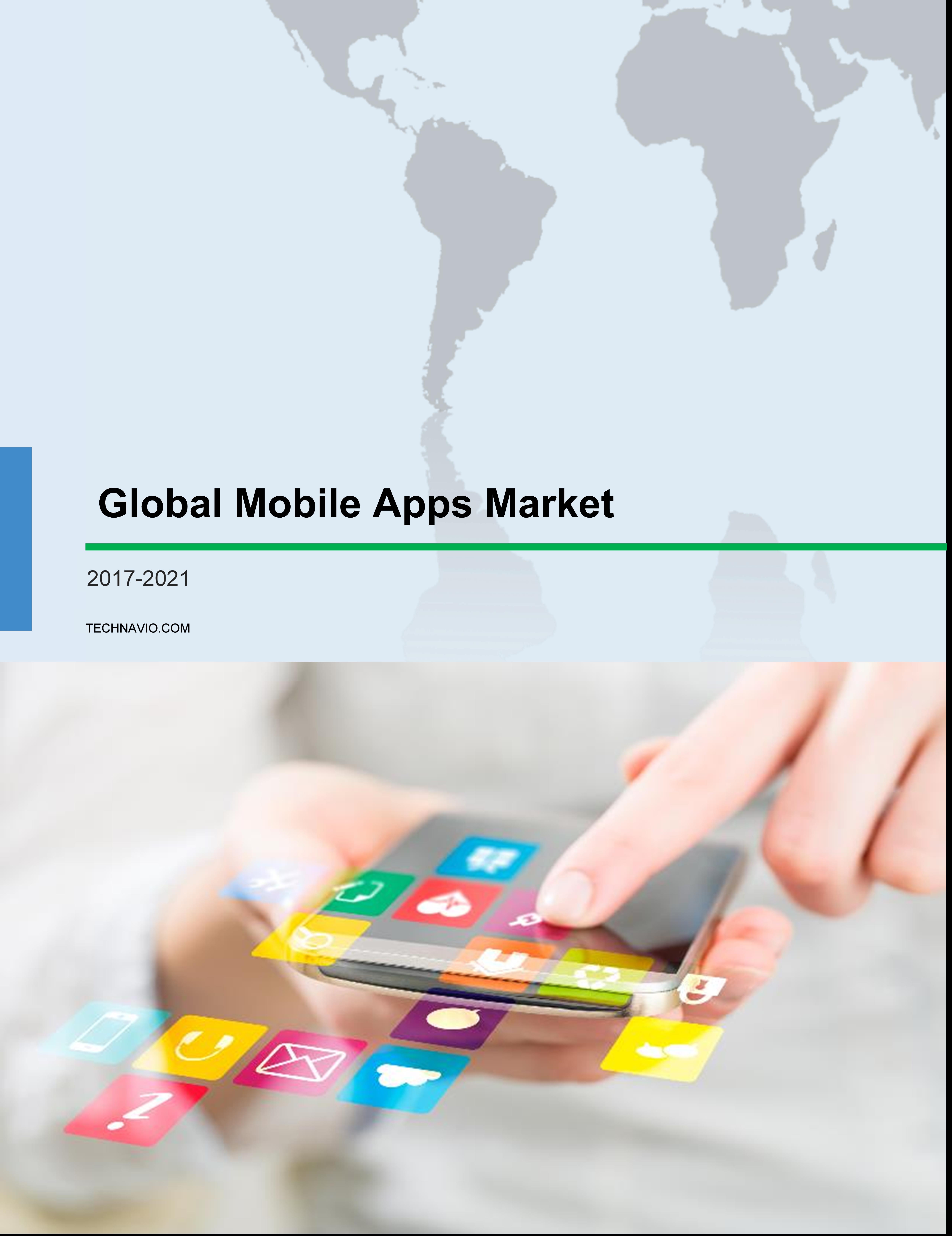 Global Mobile Apps Market 2017-2021
