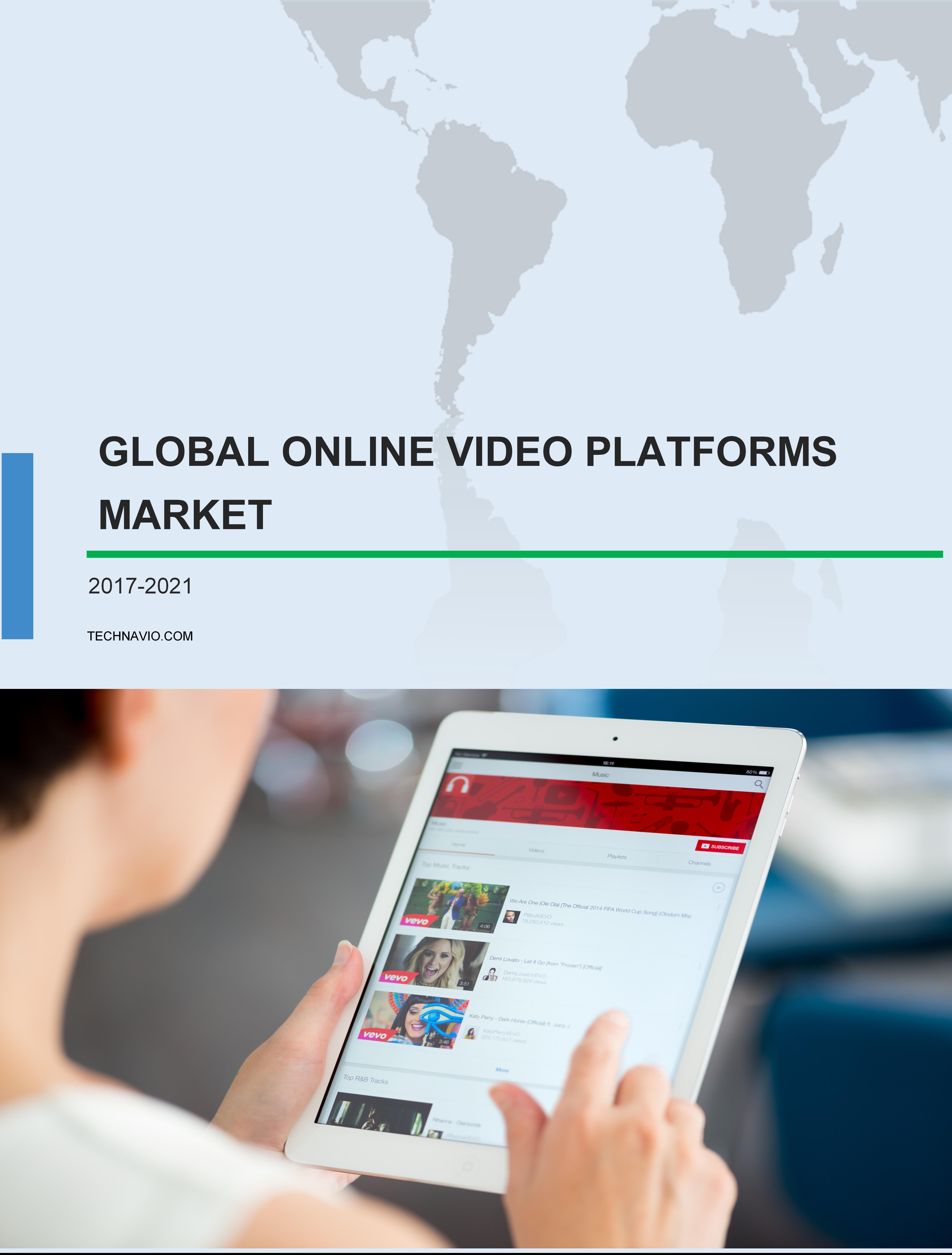 Global Online Video Platforms Market 2017-2021