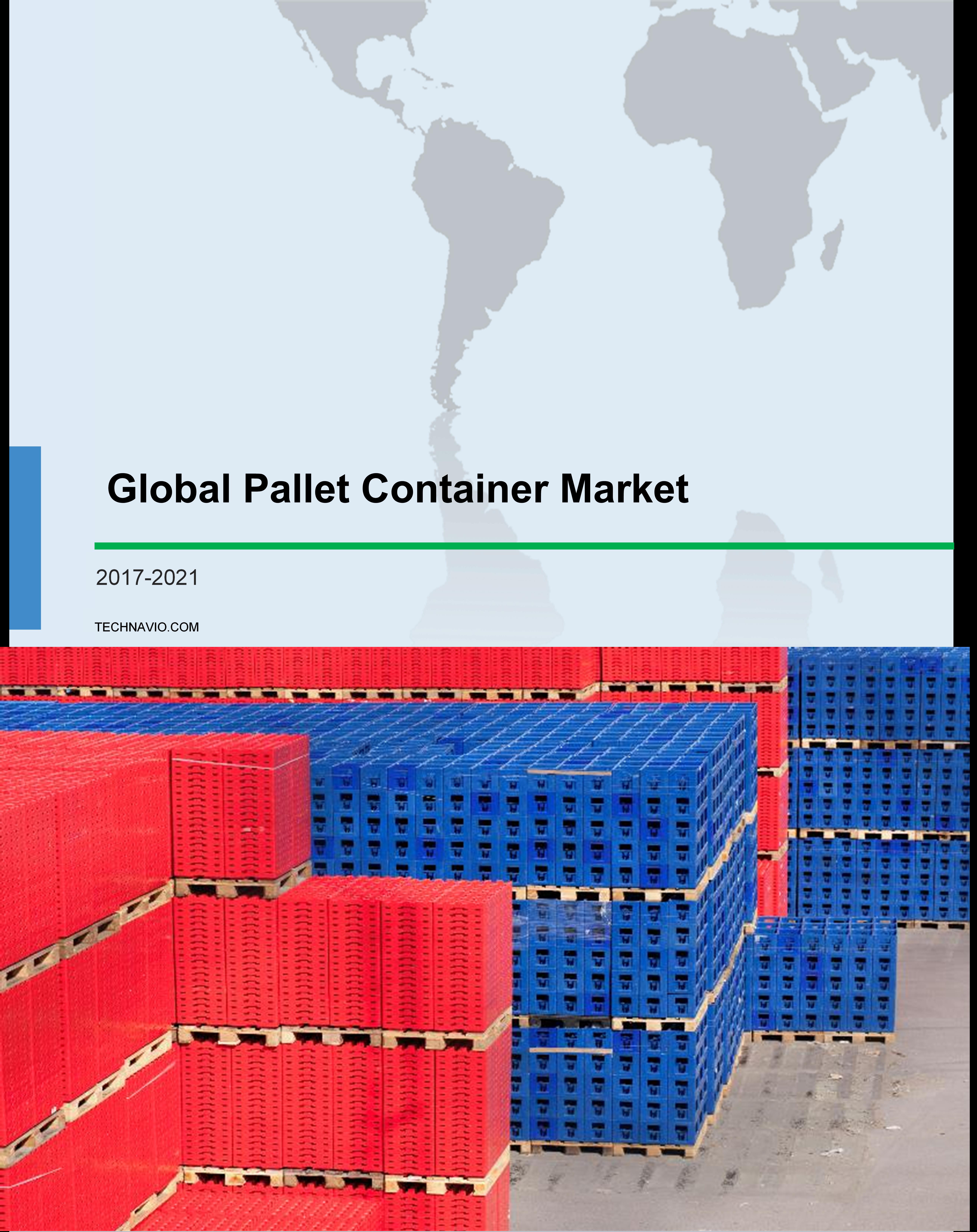 Global Pallet Container Market 2017-2021