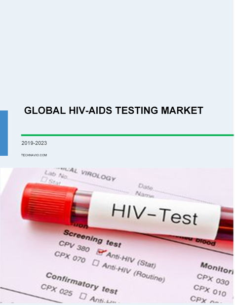 HIV-AIDS Testing Market by End-users and Geography - Forecast and Analysis 2019-2023
