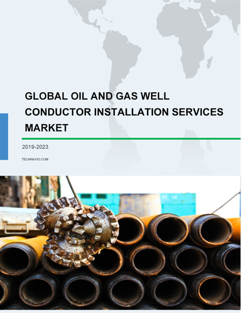 Oil and Gas Well Conductor Installation Services Market by Application and Geography - Forecast and Analysis 2019-2023