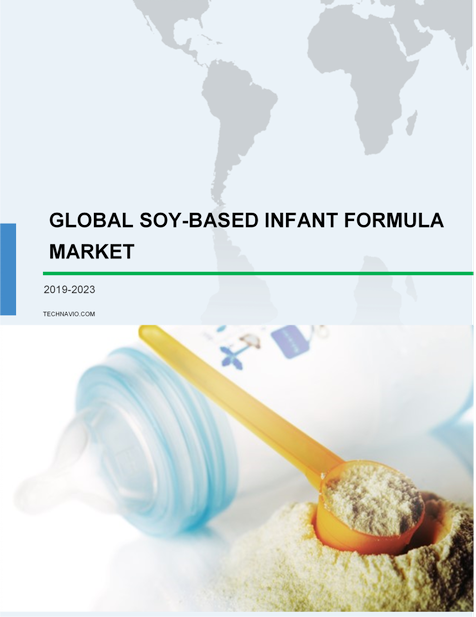 Soy-Based Infant Formula Market by Application &amp; Geography - Global Forecast and Analysis 2019-2023