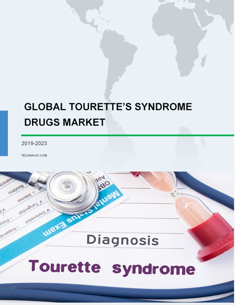 Tourette's Syndrome Drugs Market by Product and Geography - Global Forecast and Analysis 2019-2023